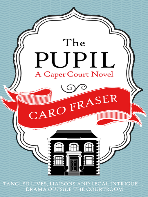 Title details for The Pupil by Caro Fraser - Available